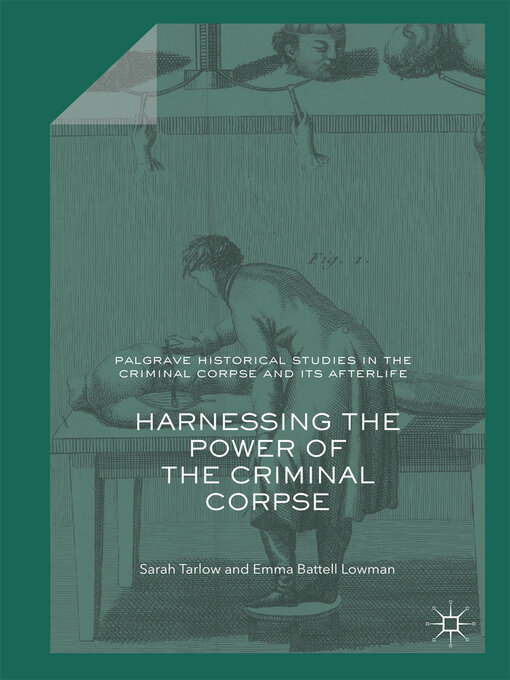 Title details for Harnessing the Power of the Criminal Corpse by Sarah Tarlow - Available